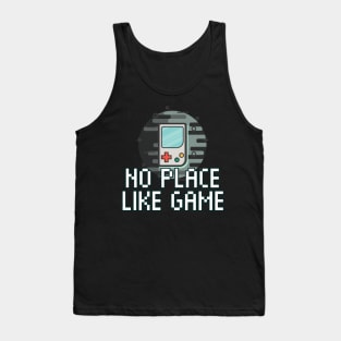 No Place Like Game - Gaming Gamer 8-Bit Classic - Retro Style Pixel - Video Game Lover - Graphic Tank Top